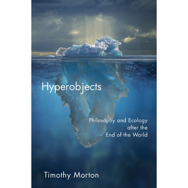714 A Quake In Being 1: Intro. to Hyperobjects by Timothy Morton