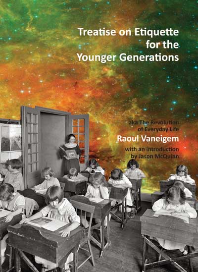 694 Introduction to Treatise on Etiquette for the Younger Generations, by Raoul Vaneigem